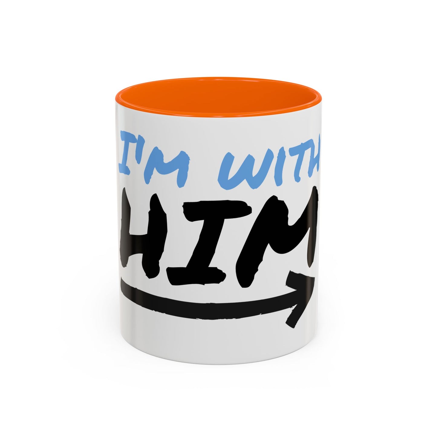 I'm With Him Accent Coffee Mug - 11 oz, Funny Relationship Mug